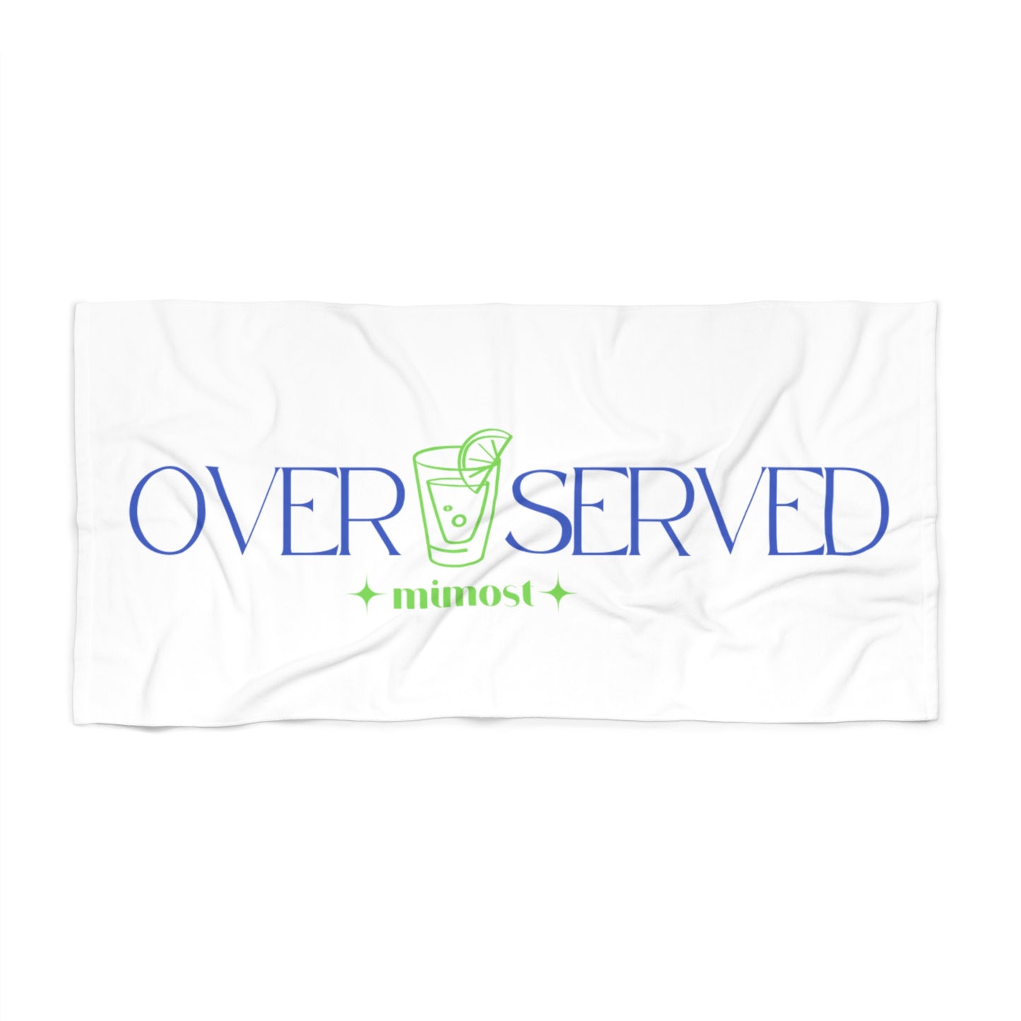Overserved - Mimost Beach Towel