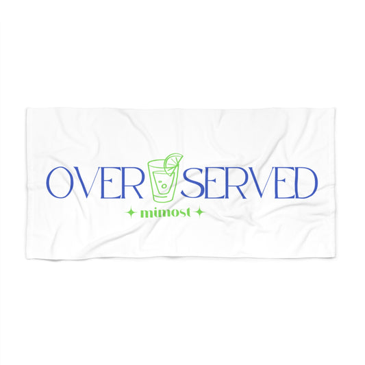 Overserved - Mimost Beach Towel