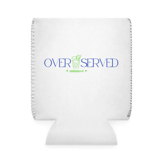 Overserved - Mimost Coozie